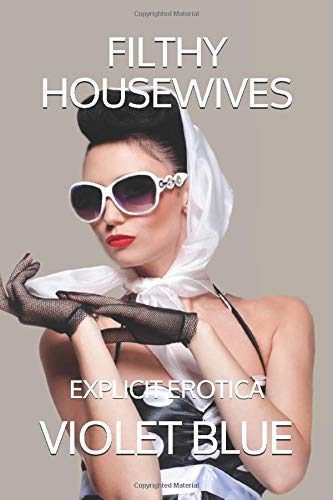 Book Cover Filthy Housewives: Explicit Erotica