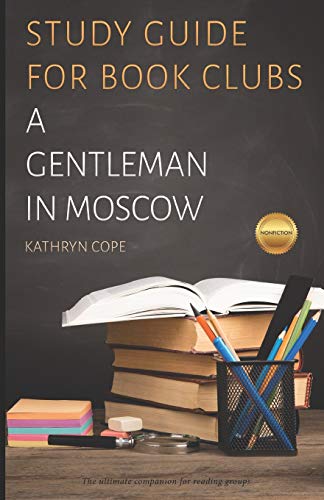Book Cover Study Guide for Book Clubs: A Gentleman in Moscow (Study Guides for Book Clubs)