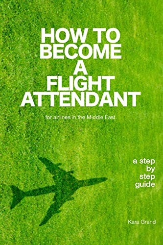 Book Cover How to Become a Flight Attendant for airlines in the Middle East