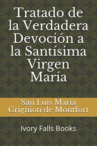 Book Cover Tratado de la Verdadera Devoción a la Santísima Virgen María (Spanish Edition)