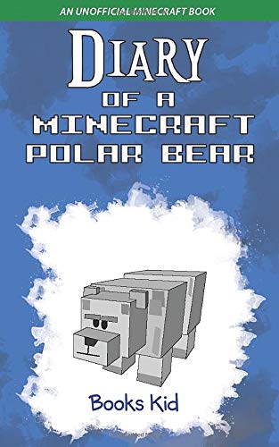 Book Cover Diary of a Minecraft Polar Bear: An Unofficial Minecraft Book