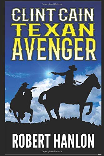 Book Cover Clint Cain: The Texan Avenger (The Texan Gunfighter Western Series)