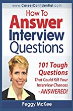 Book Cover How to Answer Interview Questions: 101 Tough Interview Questions