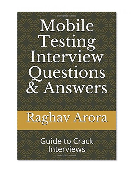 Mobile Testing Interview Questions & Answers: Guide to Crack Interviews