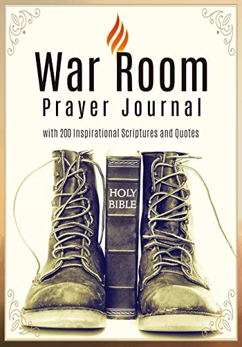 Book Cover War Room Prayer Journal: with 200 Inspirational Scriptures and Quotes (Christian Prayer & Sermon Journals)