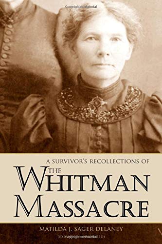 Book Cover A Survivor's Recollections of the Whitman Massacre (Expanded, Annotated)