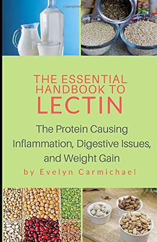 Book Cover The Essential Handbook to Lectin: The Protein Causing Inflammation, Digestive Issues, and Weight Gain