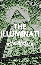 THE ILLUMINATI: Secrets of a New World Order - Conspiracy Theories Book