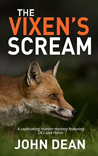Book Cover THE VIXEN'S SCREAM: A captivating murder mystery featuring DCI Jack Harris