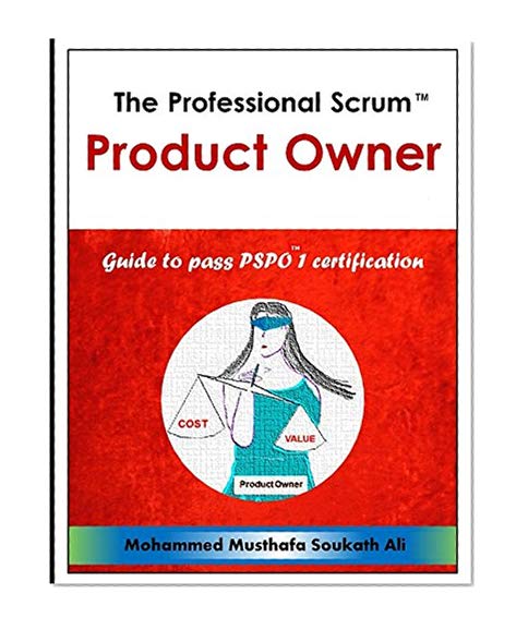 Book Cover The Professional Scrum Product Owner: Guide to Pass PSPO 1 Certification