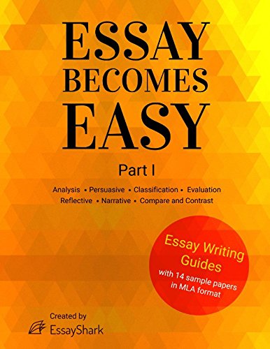 Book Cover Essay Becomes Easy: How to Write A+ Essays: Step-By-Step Practical Guides with 14 Samples for Students. Essay Writing Prompts, Topic Suggestions and Practical Guides for Students.