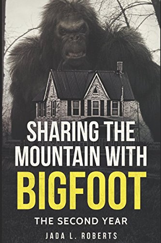 Book Cover Sharing the Mountain with Bigfoot: The Second Year (Bigfoot Series)