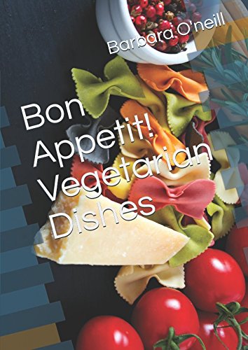 Book Cover Bon Appetit! Vegetarian Dishes