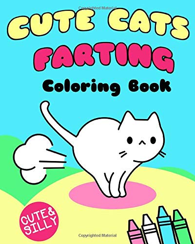 Book Cover Cute Cats Farting: Coloring Book (Super Cute Kawaii Coloring Books)