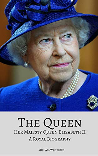 Book Cover THE QUEEN: Her Majesty Queen Elizabeth II: A Royal Biography