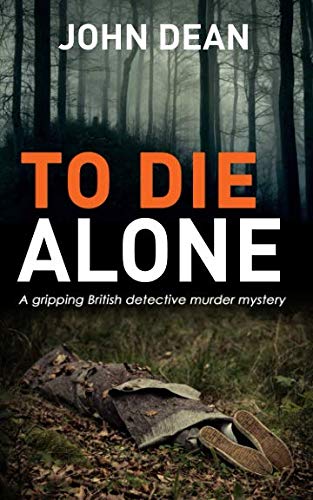 Book Cover TO DIE ALONE: A Gripping British Detective Murder Mystery