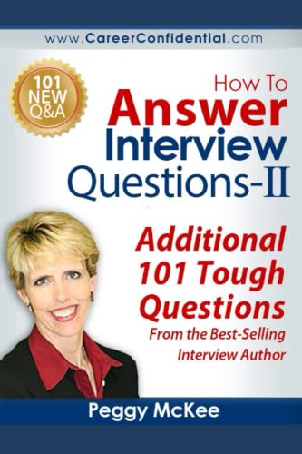 Book Cover How To Answer Interview Questions - II: Additional 101 Tough Questions from the Best-Selling Interview Author