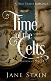 Time of the Celts: A Time Travel Romance (Hadrian's Wall)