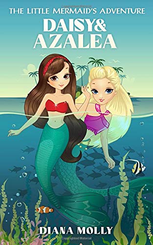 Book Cover The Little Mermaid's adventure: Daisy and Azalea (The Mermaid's adventure)