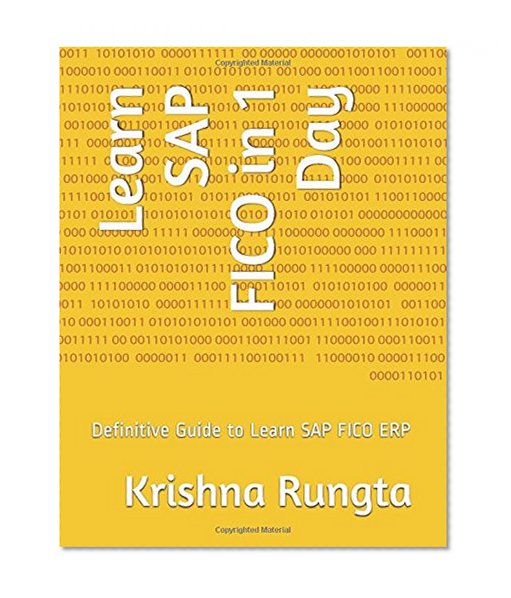 Learn SAP FICO in 1 Day: Definitive Guide to Learn SAP FICO ERP