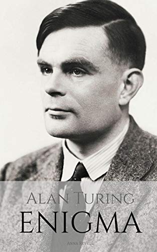 Book Cover ALAN TURING: ENIGMA: The Incredible True Story of the Man Who Cracked The Code