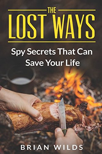 Book Cover The Lost Ways 1: A Guide for Safe Scavenging, Pemmican Making, Detecting Road Kill, Identifying Water Sources and Building Stable Shelters
