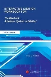 Book Cover Interactive Citation Workbook for The Bluebook: A Uniform System of Citation, 2018 Ed.