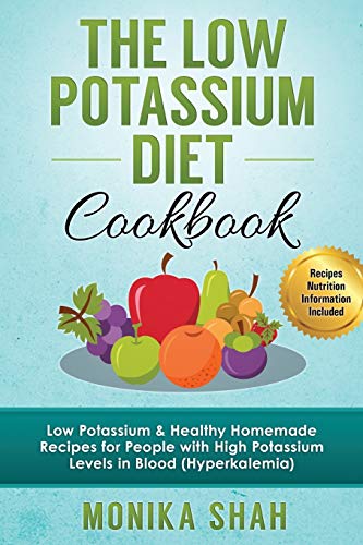 Book Cover Low Potassium Diet Cookbook: 85 Low Potassium & Healthy Homemade Recipes for People with High Potassium Levels in Blood (Hyperkalemia)