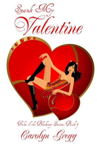 Book Cover Spank My Valentine (Tales of the Blakeney Sisters) (Volume 3)