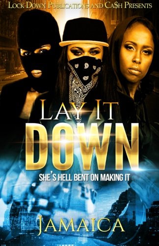 Book Cover Lay It Down: She's Hell Bent On Making It (Volume 1)
