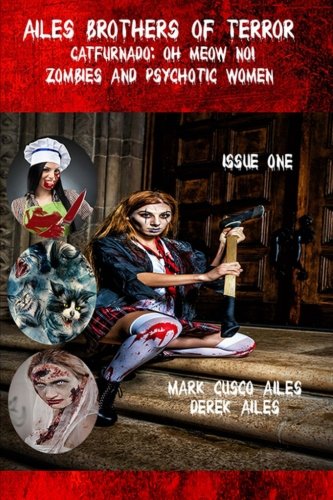 Book Cover Catfurnado: Oh Meow No!, Zombies and Psychotic Women (Ailes Brothers of Terror) (Volume 1)