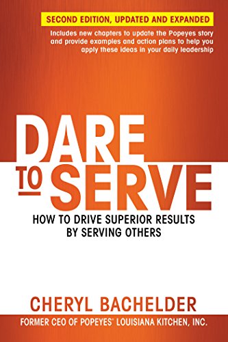 Book Cover Dare to Serve: How to Drive Superior Results by Serving Others