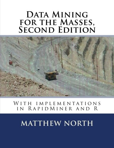 Book Cover Data Mining for the Masses, Second Edition: with implementations in RapidMiner and R
