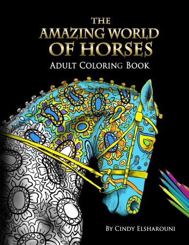 Book Cover The Amazing World Of Horses: Adult Coloring Book