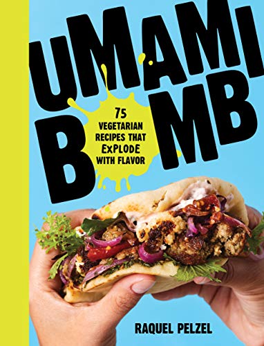 Book Cover Umami Bomb: 75 Vegetarian Recipes That Explode with Flavor