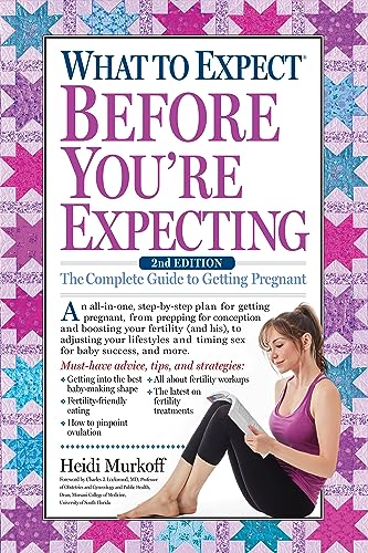 Book Cover What to Expect Before You're Expecting: The Complete Guide to Getting Pregnant