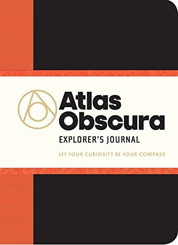 Book Cover Atlas Obscura Explorer's Journal: Let Your Curiosity Be Your Compass