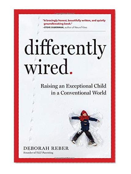 Book Cover Differently Wired: Raising an Exceptional Child in a Conventional World