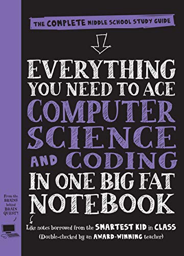 Book Cover Everything You Need to Ace Computer Science and Coding in One Big Fat Notebook: The Complete Middle School Study Guide (Big Fat Notebooks)