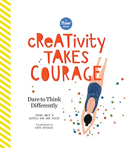 Book Cover Creativity Takes Courage: Dare to Think Differently (Flow)