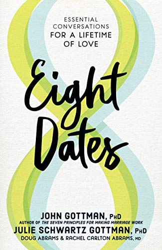 Book Cover Eight Dates: Essential Conversations for a Lifetime of Love