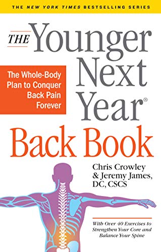 Book Cover Younger Next Year Back Book, The: The Whole-Body Plan to Conquer Back Pain Forever