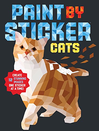 Book Cover Paint by Sticker: Cats: Create 12 Stunning Images One Sticker at a Time!