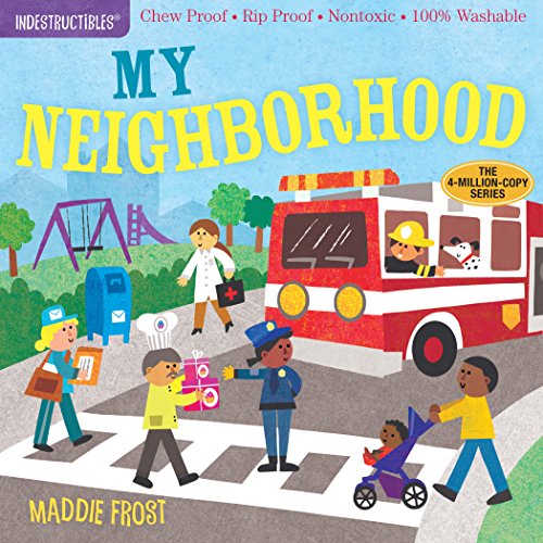 Book Cover Indestructibles: My Neighborhood: Chew Proof Â· Rip Proof Â· Nontoxic Â· 100% Washable (Book for Babies, Newborn Books, Safe to Chew)