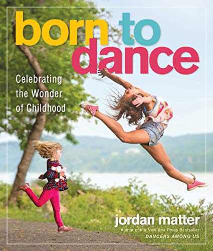 Book Cover Born to Dance: Celebrating the Wonder of Childhood