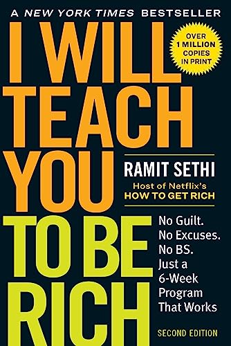 Book Cover I Will Teach You to Be Rich, Second Edition: No Guilt. No Excuses. No BS. Just a 6-Week Program That Works