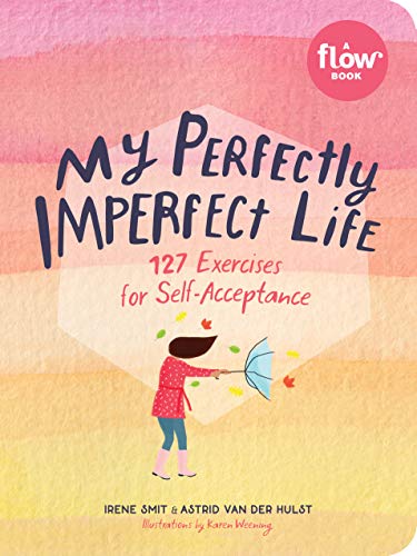 Book Cover My Perfectly Imperfect Life: 127 Exercises for Self-Acceptance (Flow)