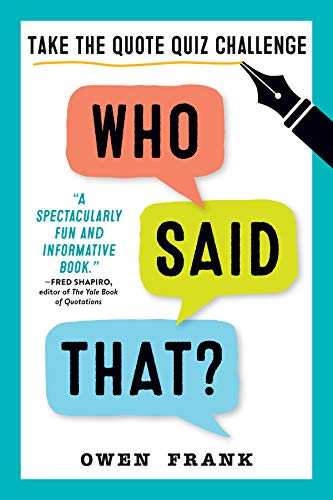Book Cover Who Said That?: Take the Quote Quiz Challenge (Quiz Books)