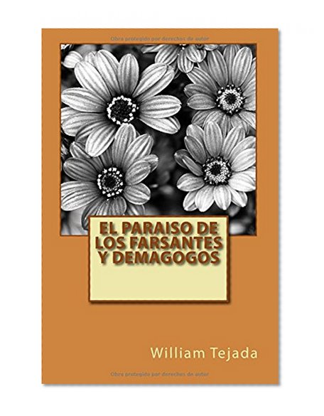 El Paraiso de los Farsantes y Demagogos (Spanish Edition)