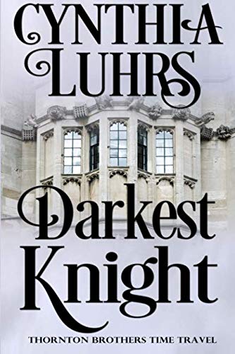 Book Cover Darkest Knight: Thornton Brothers Time Travel Romance (A Knights Through Time Romance)